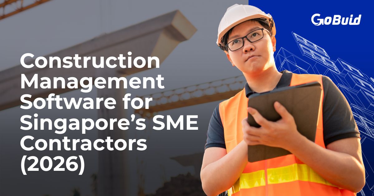 Choosing the Best Construction Management Software for Singapore’s Growing SME Contractors (2026)